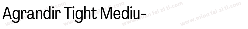 Agrandir Tight Mediu字体转换